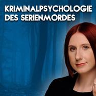 Die Kriminalpsychologie des Serienmordes