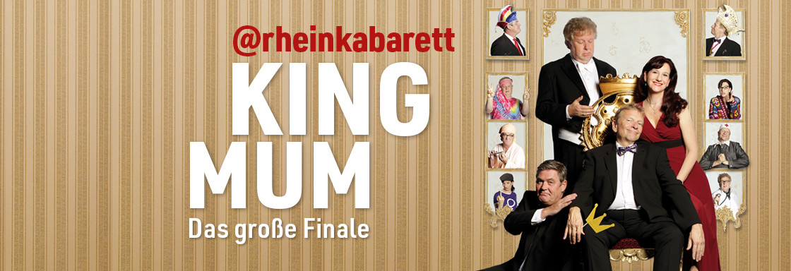@rheinkabarett - King Mum - Das große Finale